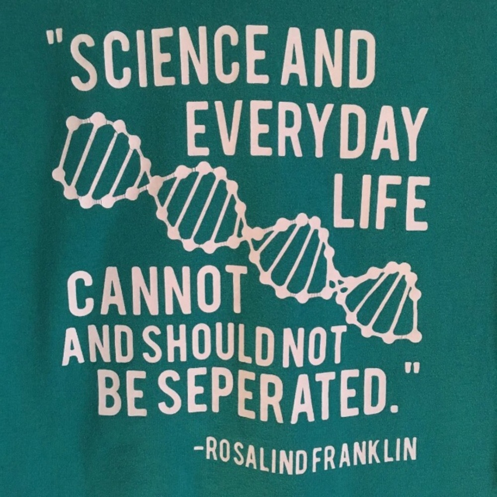 Science shirt, Rosalind Franklin, UNI